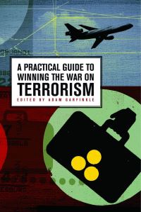 Book Cover for A Practical Guide to Winning the War on Terrorism by Adam M Garfinkle