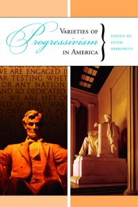 Book Cover for Varieties of Progressivism in America by Peter Berkowitz
