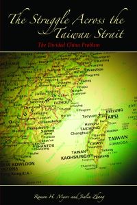 Book Cover for The Struggle Across the Taiwan Strait by Ramon Hawley Myers, Jialin Zhang