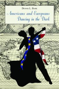 Book Cover for Americans and Europeans Dancing in the Dark by Dennis L Bark