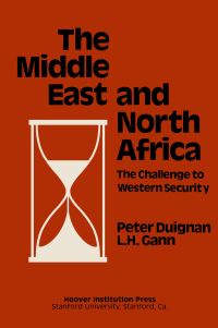 Book Cover for The Middle East and North Africa by Peter Duignan, Lewis H Gann, Revolution, and Peace Hoover Institution on War