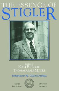 Book Cover for The Essence of Stigler by George Joseph Stigler, Kurt R Leube, Thomas Gale Moore