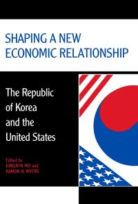 Book Cover for Shaping a New Economic Relationship by Jongryn Mo, Ramon Hawley Myers