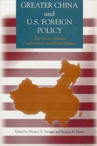Book Cover for Greater China and U.S. Foreign Policy by Thomas A Metzger, Ramon Hawley Myers
