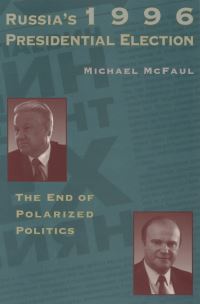 Book Cover for Russia's 1996 Presidential Election by Michael McFaul