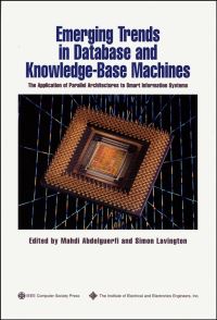 Book Cover for Emerging Trends in Database and Knowledge-Base Machines by Mahdi Abdelguerfi, S H Lavington