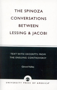 Book Cover for The Spinoza Conversations Between Lessing and Jacobi by Friedrich Heinrich Jacobi, Moses Mendelssohn, Gérard Vallée, Heinrich Scholz