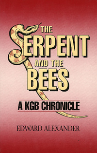 Book Cover for The Serpent and the Bees by Edward Alexander