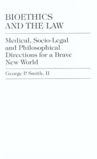 Book Cover for Bioethics and the Law by George P Smith