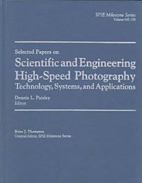 Book Cover for Selected Papers on Scientific and Engineering High-Speed Photography by Dennis L Paisley