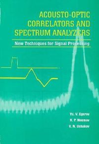 Book Cover for Acousto-Optic Correlators and Spectrum Analyzers by IU V Egorov, K P Naumov, V N Ushakov