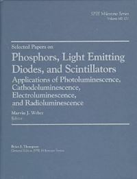 Book Cover for Selected Papers on Phosphors, Light Emitting Diodes, and Scintillators by Marvin J Weber
