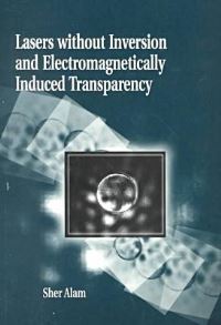 Book Cover for Lasers Without Inversion and Electromagnetically Induced Transparency by Sher Alam
