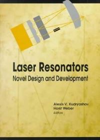 Book Cover for Laser Resonators by Alexis V Kudryashov, Horst Weber, Society of Photooptical Instrumentation Engineers
