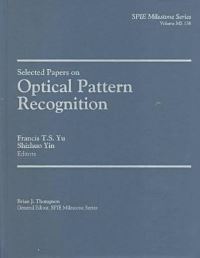 Book Cover for Selected Papers on Optical Pattern Recognition by Francis T S Yu, Shizhuo Yin