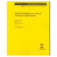 Book Cover for MEMS Reliability for Critical and Space Applications by Russell A Lawton, Society of Photooptical Instrumentation Engineers, Solid State Technology Organization