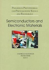 Book Cover for Semiconductors and Electronic Materials by Andreas Mandelis, Peter Hess, Peter Hess