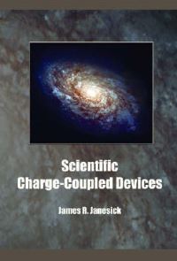 Book Cover for Scientific Charge-Coupled Devices by James R Janesick