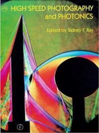 Book Cover for High Speed Photography and Photonics by Sidney F Ray