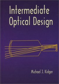 Book Cover for Intermediate Optical Design by Michael J Kidger