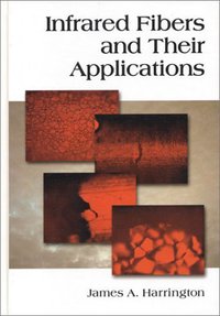 Book Cover for Infrared Fibers and Their Applications by James A Harrington