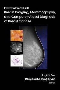 Book Cover for Recent Advances in Breast Imaging, Mammography, and Computer-Aided Diagnosis of Breast Cancer by Jasjit S Suri, Rangaraj M Rangayyan, Society of PhotoOptical Instrumentation Engineers