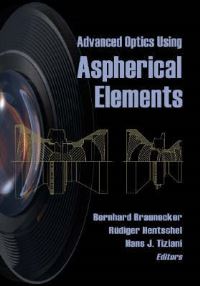 Book Cover for Advanced Optics Using Aspherical Elements by Bernhard Braunecker, Rüdiger Hentschel, Hans J Tiziani