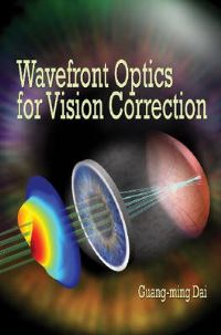 Book Cover for Wavefront Optics for Vision Correction by Guangming Dai
