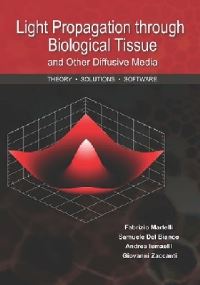 Book Cover for Light Propagation Through Biological Tissue and Other Diffusive Media by Fabrizio Martelli