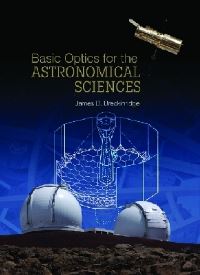 Book Cover for Basic Optics for the Astronomical Sciences by Jim B Breckinridge