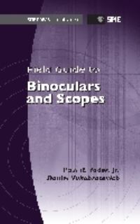 Book Cover for Field Guide to Binoculars and Scopes by Paul R Yoder, Daniel Vukobratovich, Society of Photooptical Instrumentation Engineers