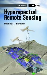 Book Cover for Hyperspectral Remote Sensing by Michael Theodore Eismann, SPIE Society