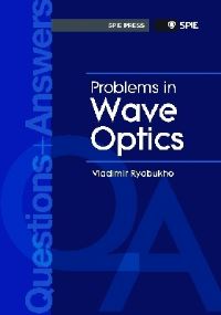 Book Cover for Problems and Answers in Wave Optics by Vladimir P Ryabukho, Society of Photooptical Instrumentation Engineers