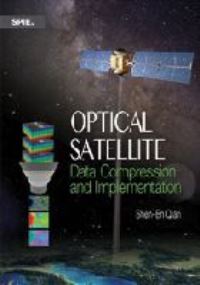 Book Cover for Optical Satellite Data Compression and Implementation by ShenEn Qian, Society of Photooptical Instrumentation Engineers