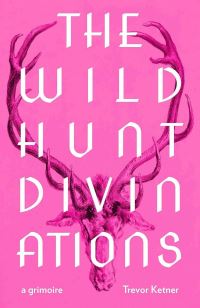 Book Cover for The Wild Hunt Divinations by Trevor Ketner, William Shakespeare