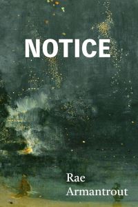 Book Cover for Notice by Rae Armantrout