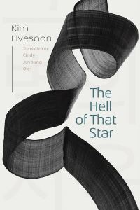 Book Cover for The Hell of That Star by Hyesun Kim