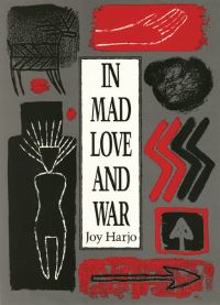 Book Cover for In Mad Love and War by Joy Harjo