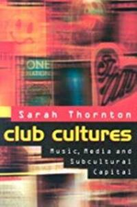 Book Cover for Club Cultures by Sarah Thornton