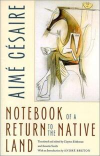 Book Cover for Notebook of a Return to the Native Land by Aimé Césaire, Clayton Eshleman, Annette Smith