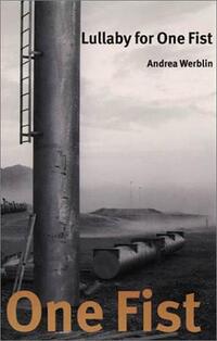 Book Cover for Lullaby for One Fist by Andrea Werblin