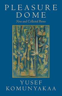 Book Cover for Pleasure Dome by Yusef Komunyakaa