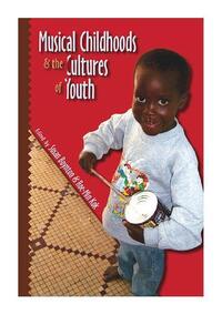 Book Cover for Musical Childhoods and the Cultures of Youth by Susan Boynton, RoeMin Kok