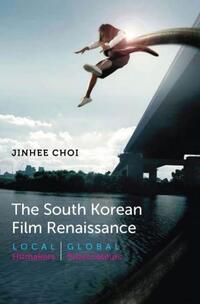 Book Cover for The South Korean Film Renaissance by Jinhee Choi
