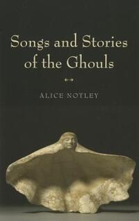 Book Cover for Songs and Stories of the Ghouls by Alice Notley