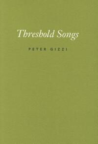 Book Cover for Threshold Songs by Peter Gizzi