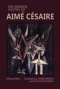 Book Cover for The Complete Poetry of Aimé Césaire by Aimé Césaire, Aimé Césaire