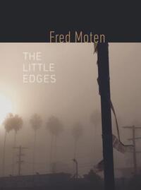 Book Cover for The Little Edges by Fred Moten