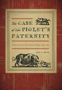 Book Cover for The Case of the Piglet's Paternity by Jon C Blue