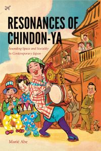 Book Cover for Resonances of Chindon-Ya by Marie Abe